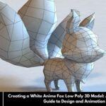 Creating a White Anime Fox Low Poly 3D Model: A Comprehensive Guide to Design and Animation