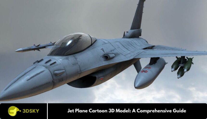 Jet Plane Cartoon 3D Model: A Comprehensive Guide
